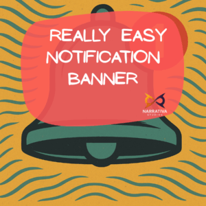 Narrativa Really Easy Notification Banner